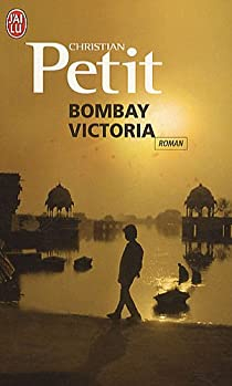 Bombay Victoria par Christian Petit