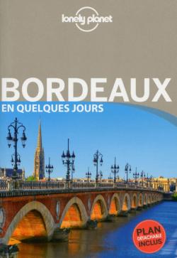 Bordeaux en quelques jours par Stphanie Sauer