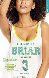 Briar Universit, tome 3 : The play par Elle Kennedy