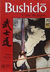 Bushido : L'me du Japon par Inazo Nitobe