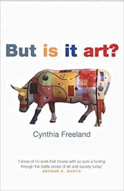 But Is It Art? par Cynthia Freeland