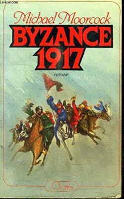 Byzance 1917 par Michael Moorcock