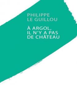  Argol, il n'y a pas de chteau par Philippe Le Guillou