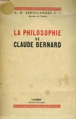 La philosophie de Claude Bernard par Antonin-Dalmace Sertillanges