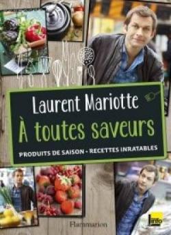 A toutes saveurs  nos jours par Laurent Mariotte