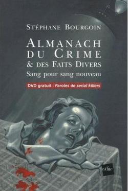 Almanach du crime & des faits divers : Sang pour sang nouveau par Stphane Bourgoin