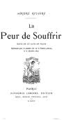 Andr Rivoire. La Peur de souffrir, pice en 1 acte en prose... Paris, Thtre Antoine, 11 dcembre 1899 par Andr Rivoire