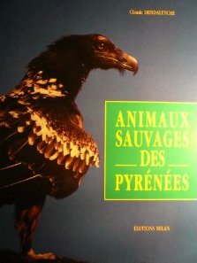 Animaux sauvages des Pyrnes par Claude Dendaletche
