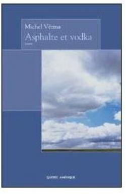 Asphalte et vodka par Michel Vzina
