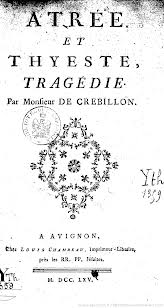 Atre et Thyeste, tragdie par Prosper Jolyot de Crbillon pre