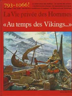 La vie prive des hommes : Au temps des Vikings par Louis-Ren Nougier