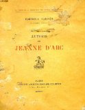 Autour de Jeanne d'Arc par Maurice Barrs