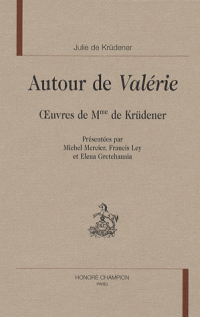 Autour de Valerie : Oeuvres de Mme de Krdener. par Madame von Krdener