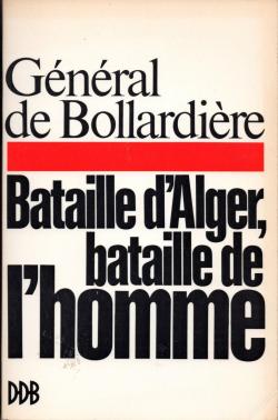 Bataille d'Alger, bataille de l'homme par Jacques Pris de Bollardire