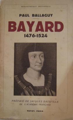 Bayard 1476-1524 par Paul Ballaguy