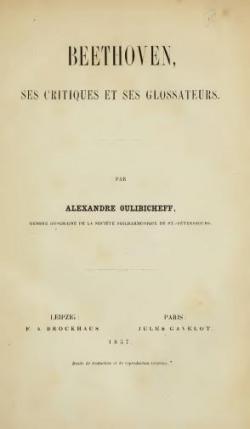Beethoven, ses critiques et ses glossateurs, par Alexandre Oulibicheff par Alexandre Oulibicheff