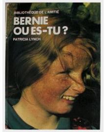 Bernie o es-tu ? par Patricia Lynch
