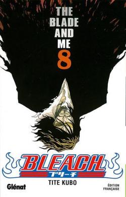 Bleach, tome 8 : The blade and me par Taito Kubo