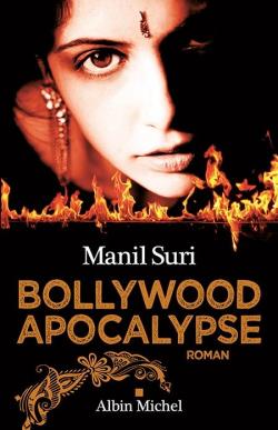 Bollywood apocalypse par Manil Suri
