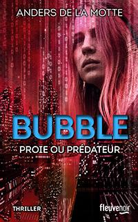 Play. Niveau 3 : Bubble - Proie ou prdateur par Anders de La Motte