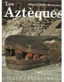 CORPUS PRECOLOMBIEN. Tome 2, Les Aztques par Edouardo Matos-Moctezuma