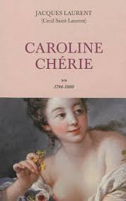 Caroline Chrie, tome 1 par Jacques Laurent