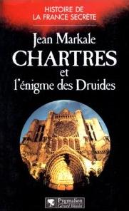 Chartres et l'nigme des druides par Jean Markale
