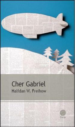 Cher Gabriel par Halfdan W. Freihow