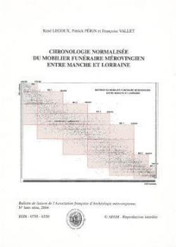 Chronologie normalise du mobilier funraire mrovingien entre Manche et Lorraine par Patrick Prin