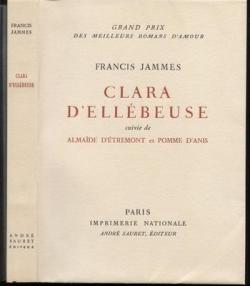 Clara d'Ellbeuse - Almade d'Etremont - Pomme d'Anis par Francis Jammes