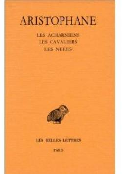 Comdies, tome 1 : Introduction - Les Acharniens - Les Cavaliers - Les Nues par  Aristophane