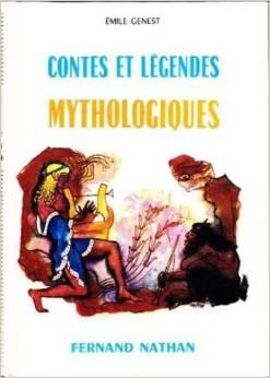 Contes et lgendes mythologiques par Emile Genest