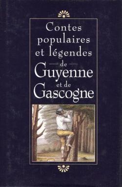 Contes populaires et lgendes de Guyenne et de Gascogne par Claude Seignolle