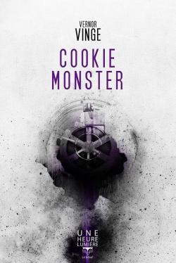 Cookie monster par Vernor Vinge