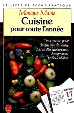 Cuisine pour toute l'anne : 750 recettes savoureuses, conomiques, faciles  raliser par Monique Maine