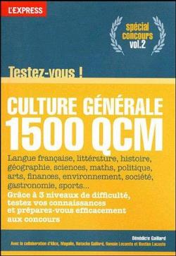 Culture Generale : Testez-Vous 1500 Qcm (Vol 2) par Bndicte Gaillard