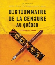 Dictionnaire de la censure au Qubec : littrature et cinma par Pierre Hbert