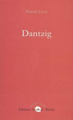 Dantzig (Un livre, une vie) par Patrick Geay