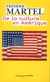 De la culture en Amrique par Frdric Martel