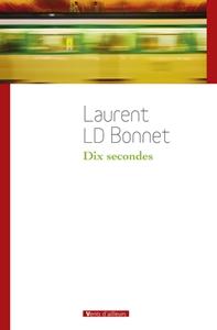 Dix secondes par Laurent LD Bonnet