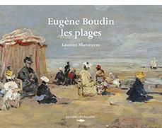 Eugne Boudin : Les plages par Laurent Manoeuvre