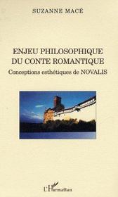 Enjeu philosophique du conte romantique : Conceptions esthtiques de Novalis par Suzanne Mac