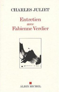 Entretien avec Fabienne Verdier par Charles Juliet