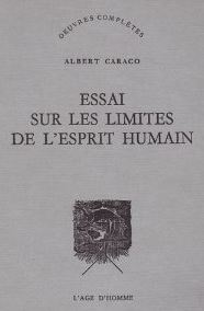 Essai sur les limites de l'esprit humain par Albert Caraco