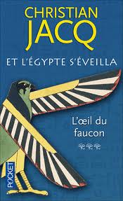 Et l'Egypte s'veilla, Tome 3 : L'oeil du faucon par Christian Jacq