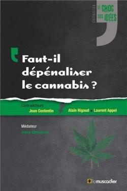 Faut-il dpnaliser le cannabis ? par Jean Costentin