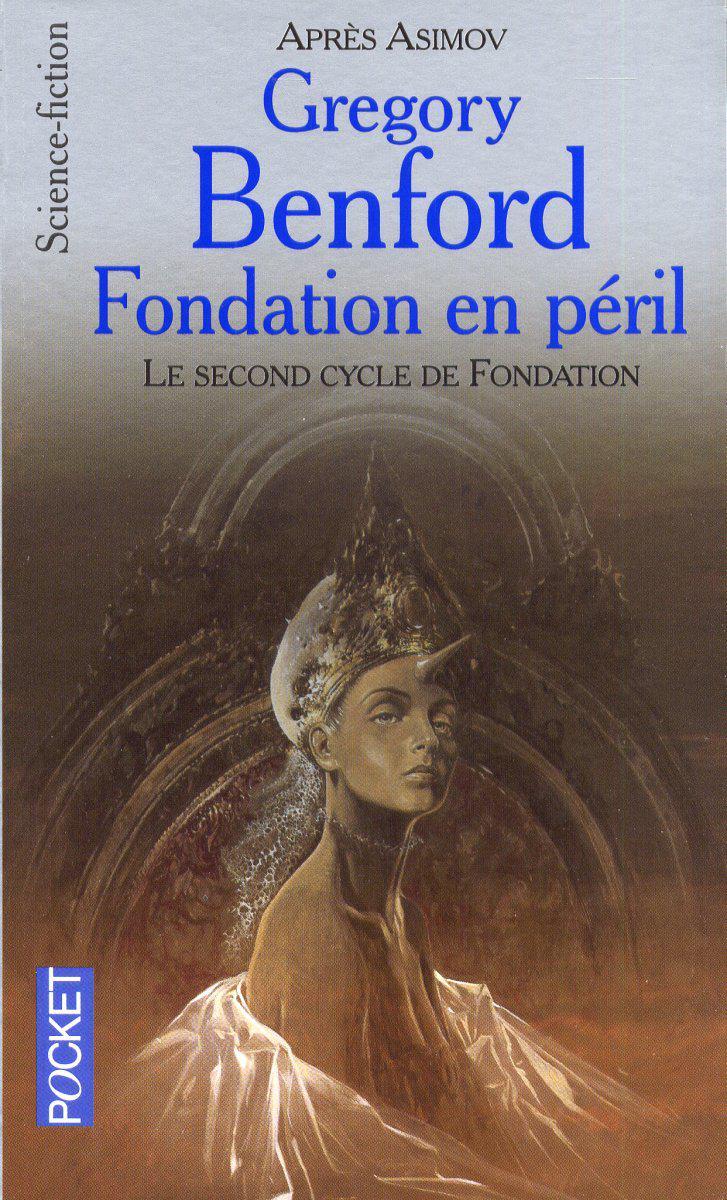 Le second cycle de Fondation, tome 1 : Fondation en pril par Gregory Benford