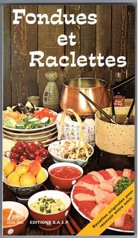 Fondues et raclettes par Paulette Fischer
