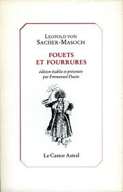 Fouets et fourrures par Lopold von Sacher-Masoch