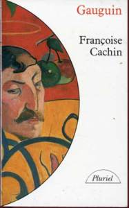 Gauguin par Franoise Cachin